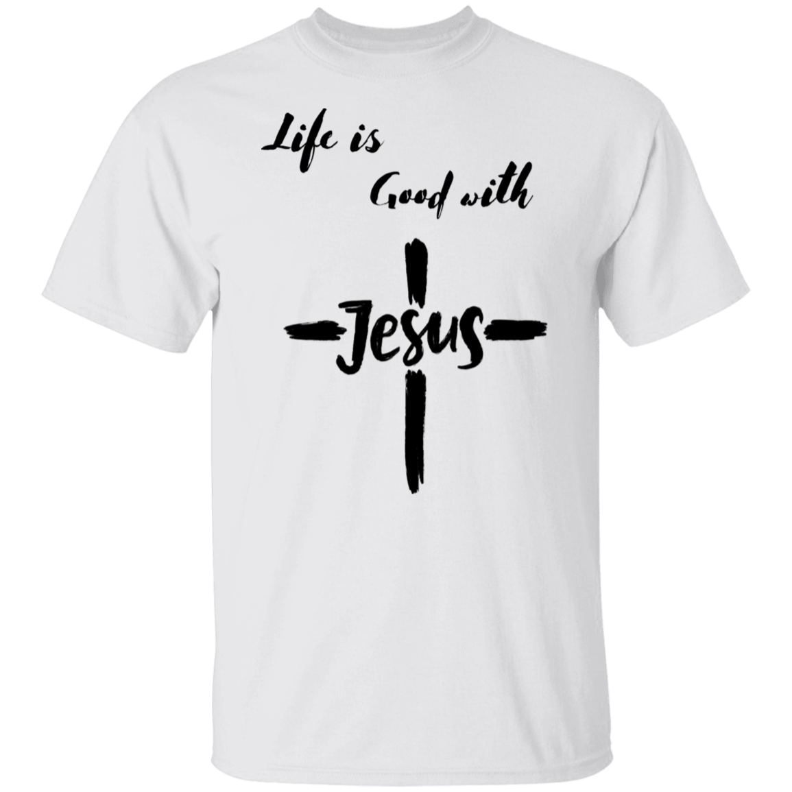 Life is Good with Jesus | Men T-shirt